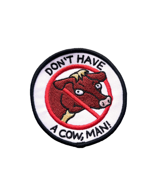 Don't Have a Cow Patch