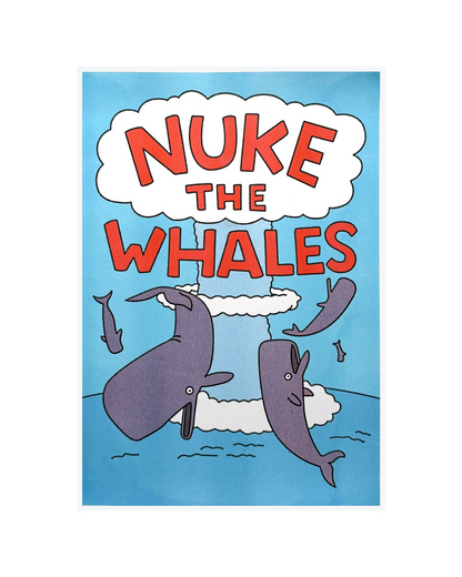 Nuke The Whales A3 Riso Print