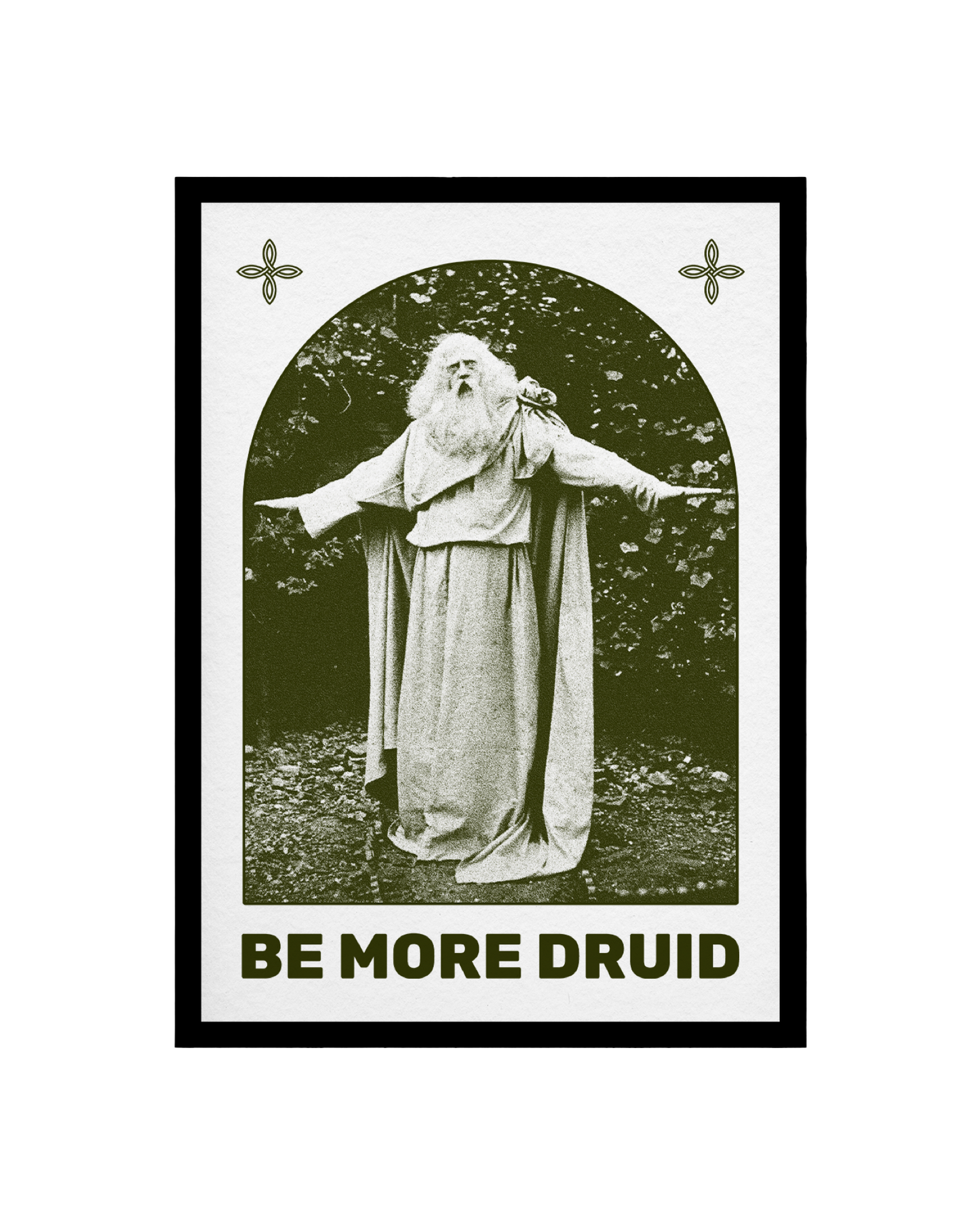 Be More Druid A3 Print