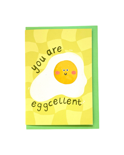 You Are Eggcellent Card