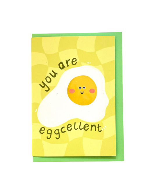 You Are Eggcellent Card