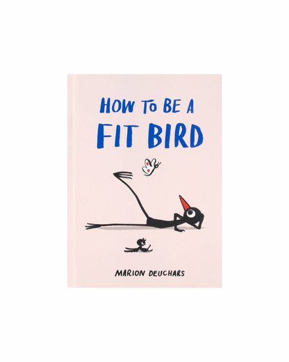 How to be a Fit Bird