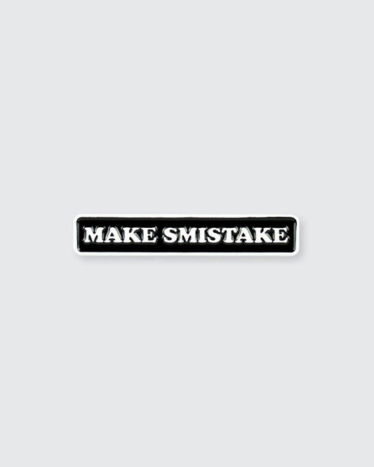 Make Smistake • Enamel Pin