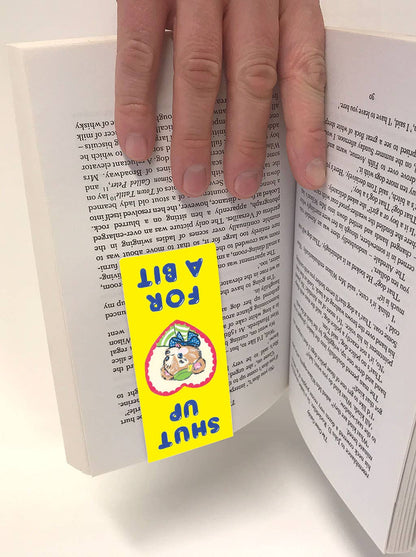 Shut Up For A Bit Magnetic Bookmark