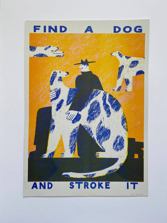 Find A Dog And Stroke It A3 Riso Print
