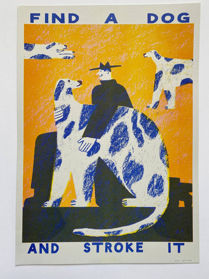 Find A Dog And Stroke It A3 Riso Print