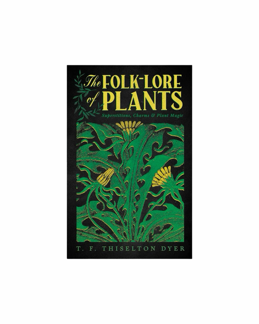 The Folk-Lore of Plants