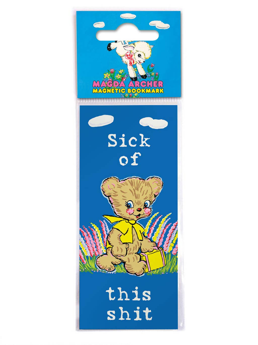 Sick Of This Shit Magnetic Bookmark