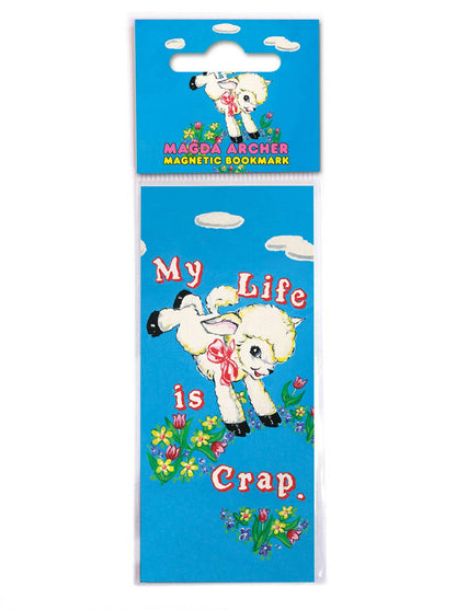 My Life Is Crap Magnetic Bookmark