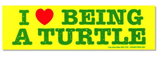 Love Being A Turtle Bumper Sticker