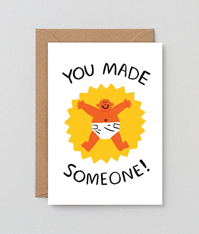 You Made Someone Greetings Card
