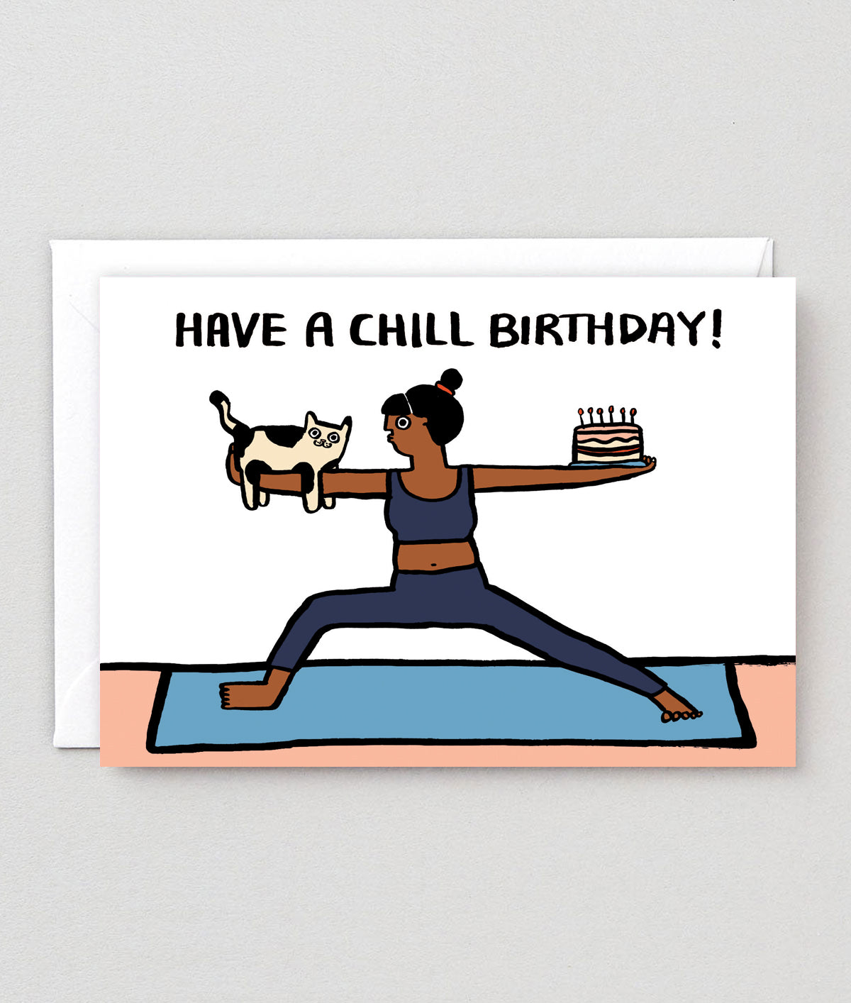 Have A Chill Birthday Greetings Card