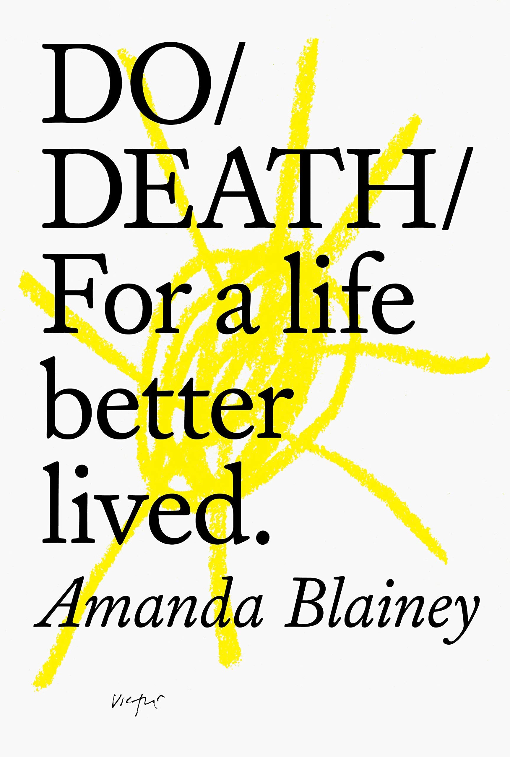 Do Death: For a Life Better Lived