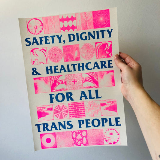 Safety, Dignity & Healthcare For Trans People A3 Riso Print