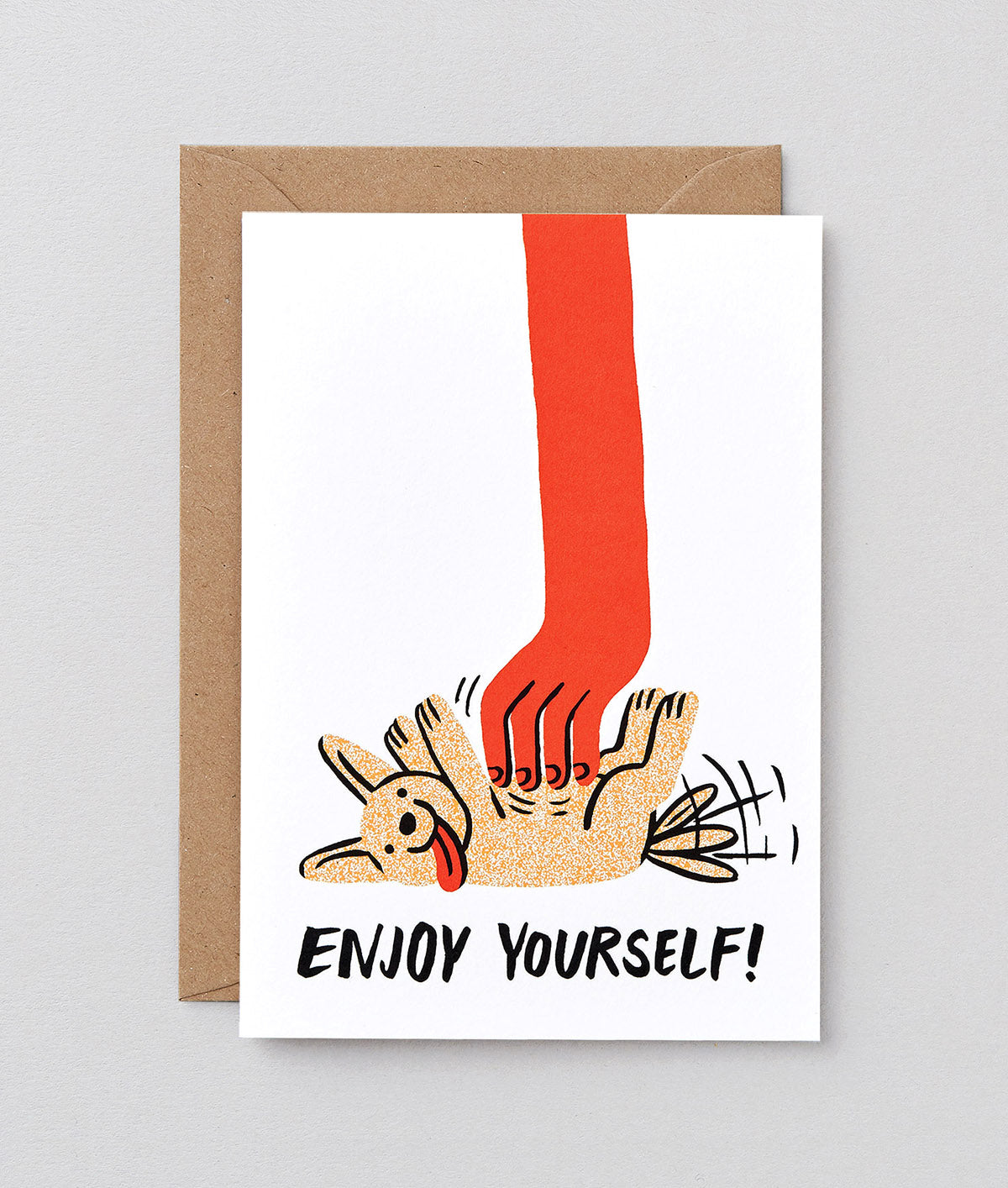 Enjoy Yourself Greetings Card