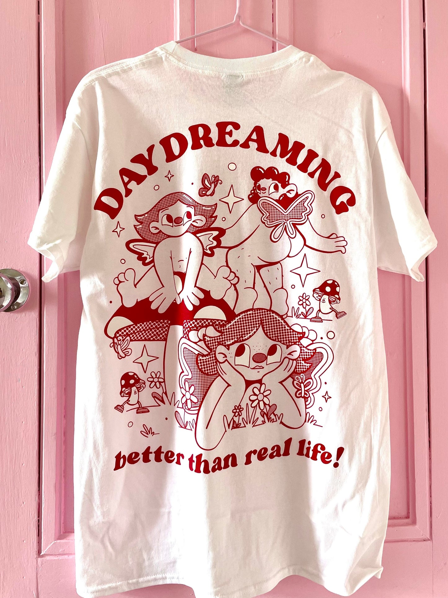 Daydreaming - Better Than Real Life T-Shirt - White