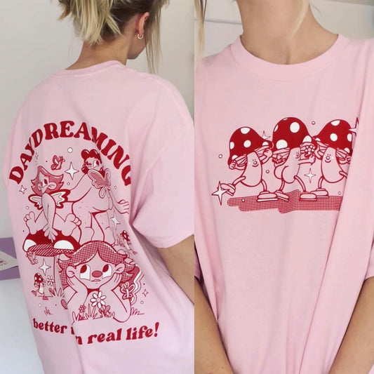 Daydreaming - Better Than Real Life T-Shirt - Pink