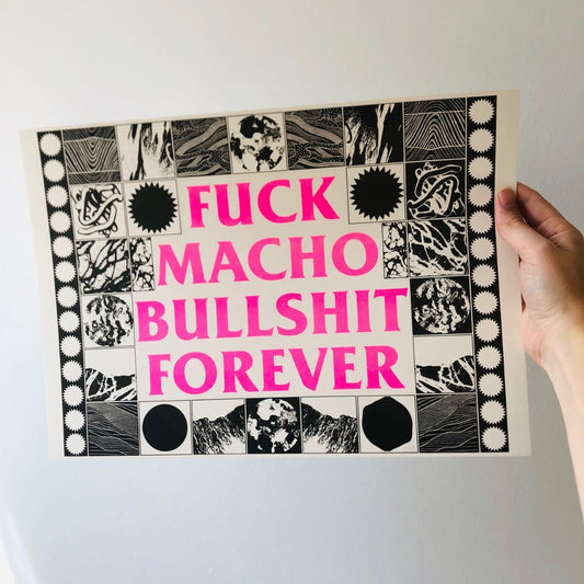 Fuck Macho Bullshit Forever A3 Pink & Black Riso Print