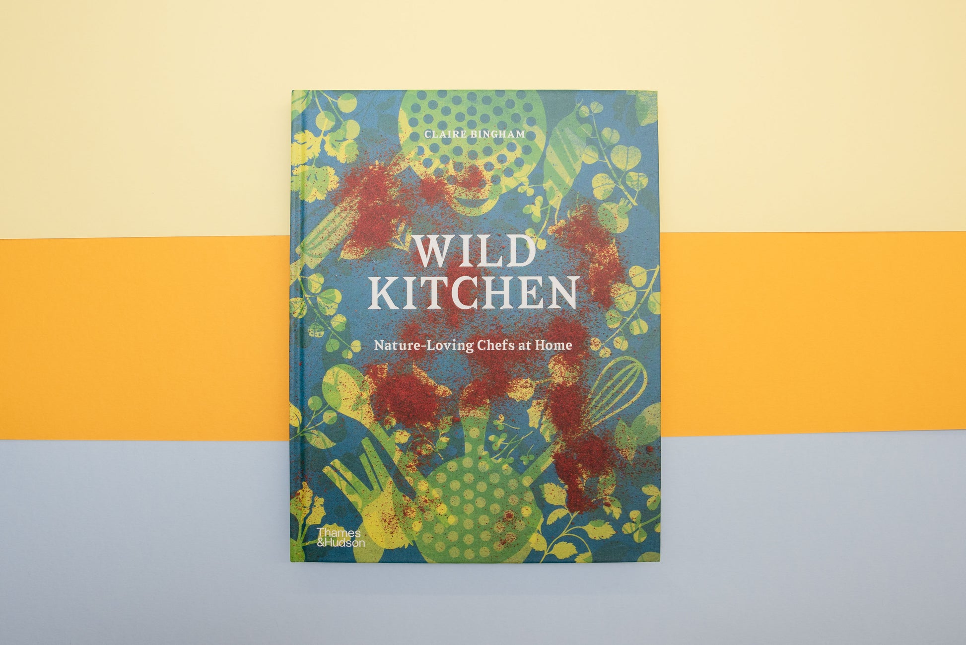 Wild Kitchen: Nature-Loving Chef's at Home - by Claire Bingham
